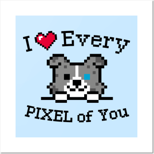 I love every Pixel of You / Inspirational quote / Perfect for every Kid Posters and Art